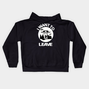 I Want To Leave Alien Believer Space UFO Gift Kids Hoodie